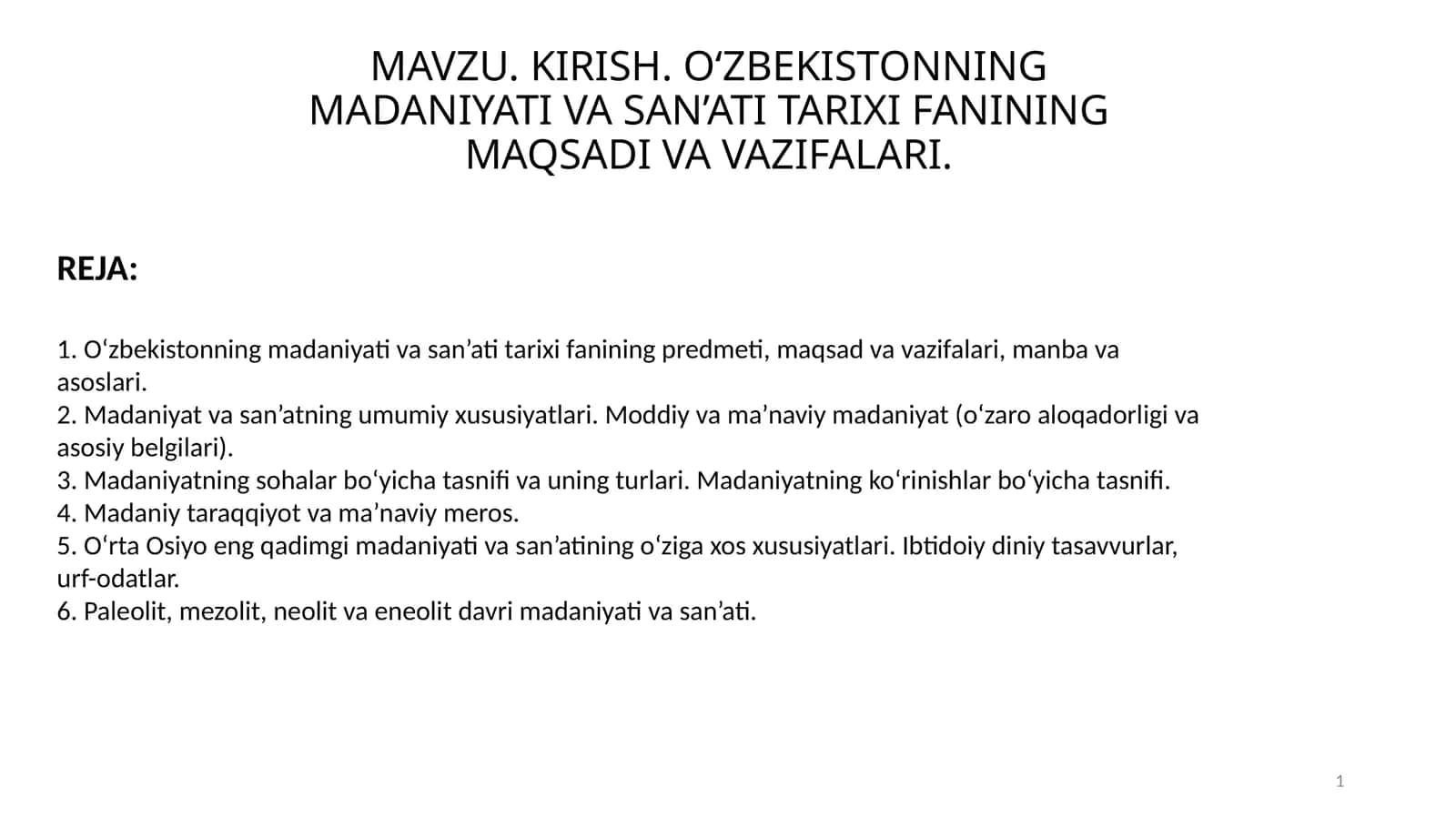 O‘ZBEKISTONNING MADANIYATI VA SAN’ATI TARIXI FANINING MAQSADI VA VAZIFALARI. 1