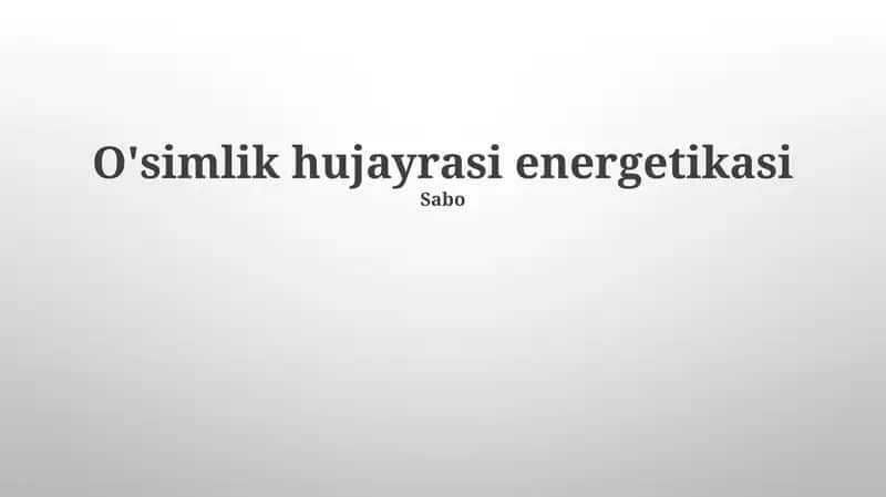 O'simlik hujayrasi energetikasi 1