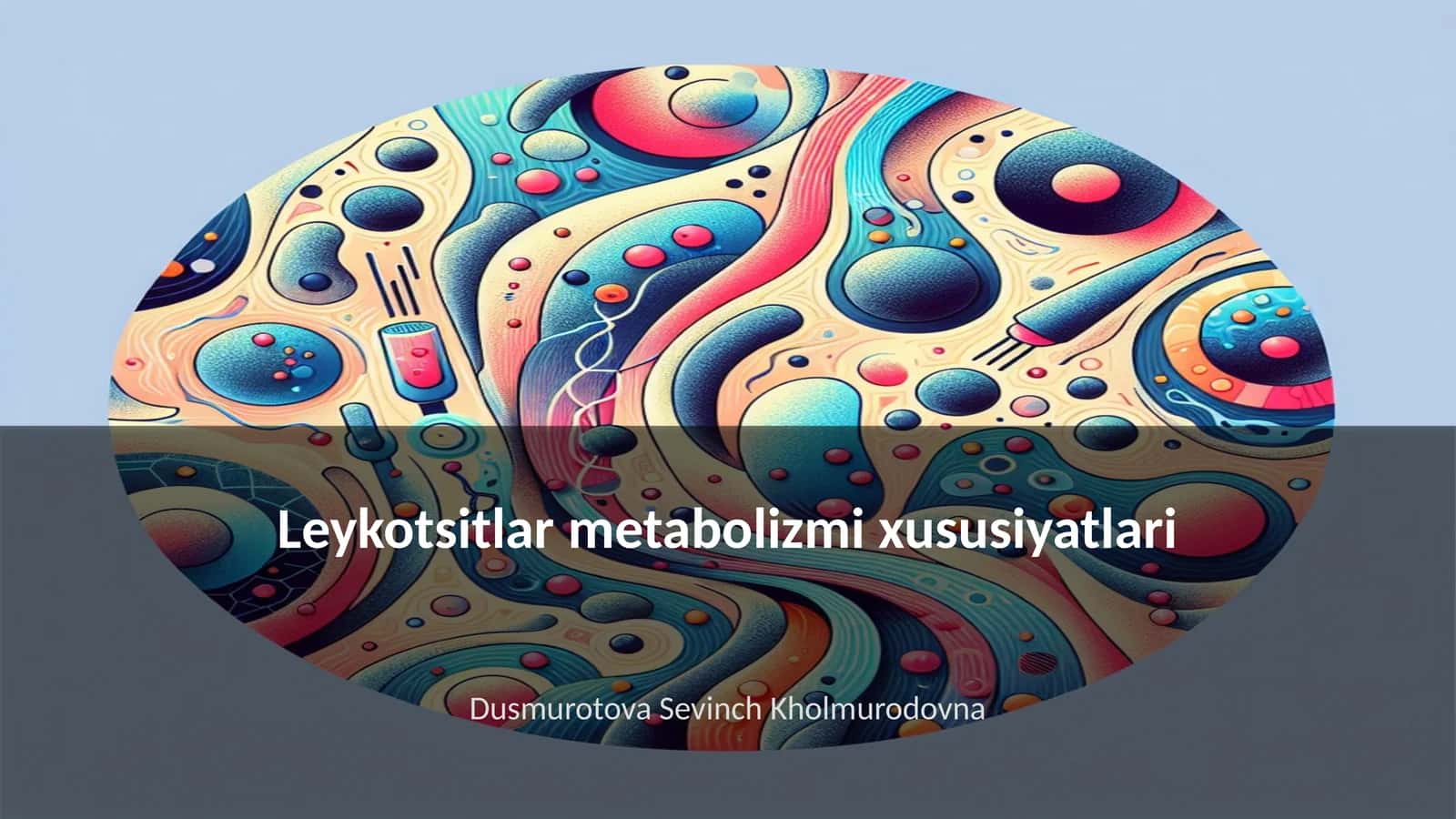 Leykotsitlar metabolizmi xususiyatlari 1