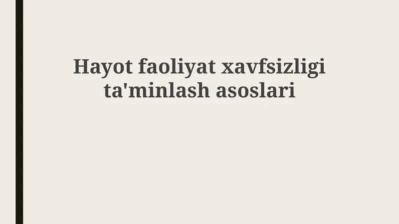 Hayotfaoliyatxavfsizligita'minlashasoslari