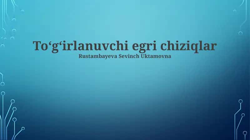 Rektifikatsiyalanuvchi egri chiziqlar 1
