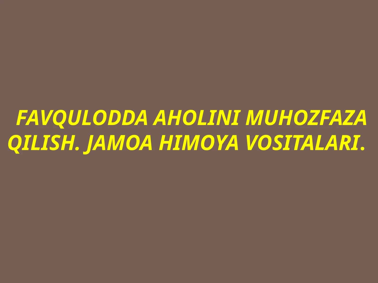 Aholini muhofaza qilish. Jamoa himoya qilish vositalari 1