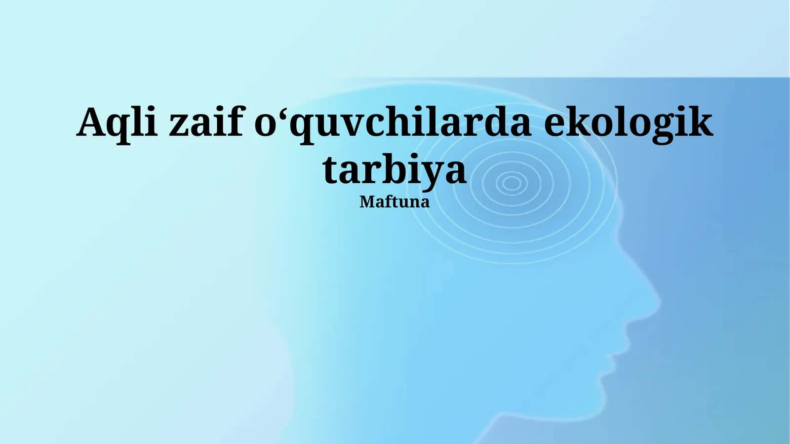 Aqli zaif o‘quvchilarda ekologik tarbiya 1