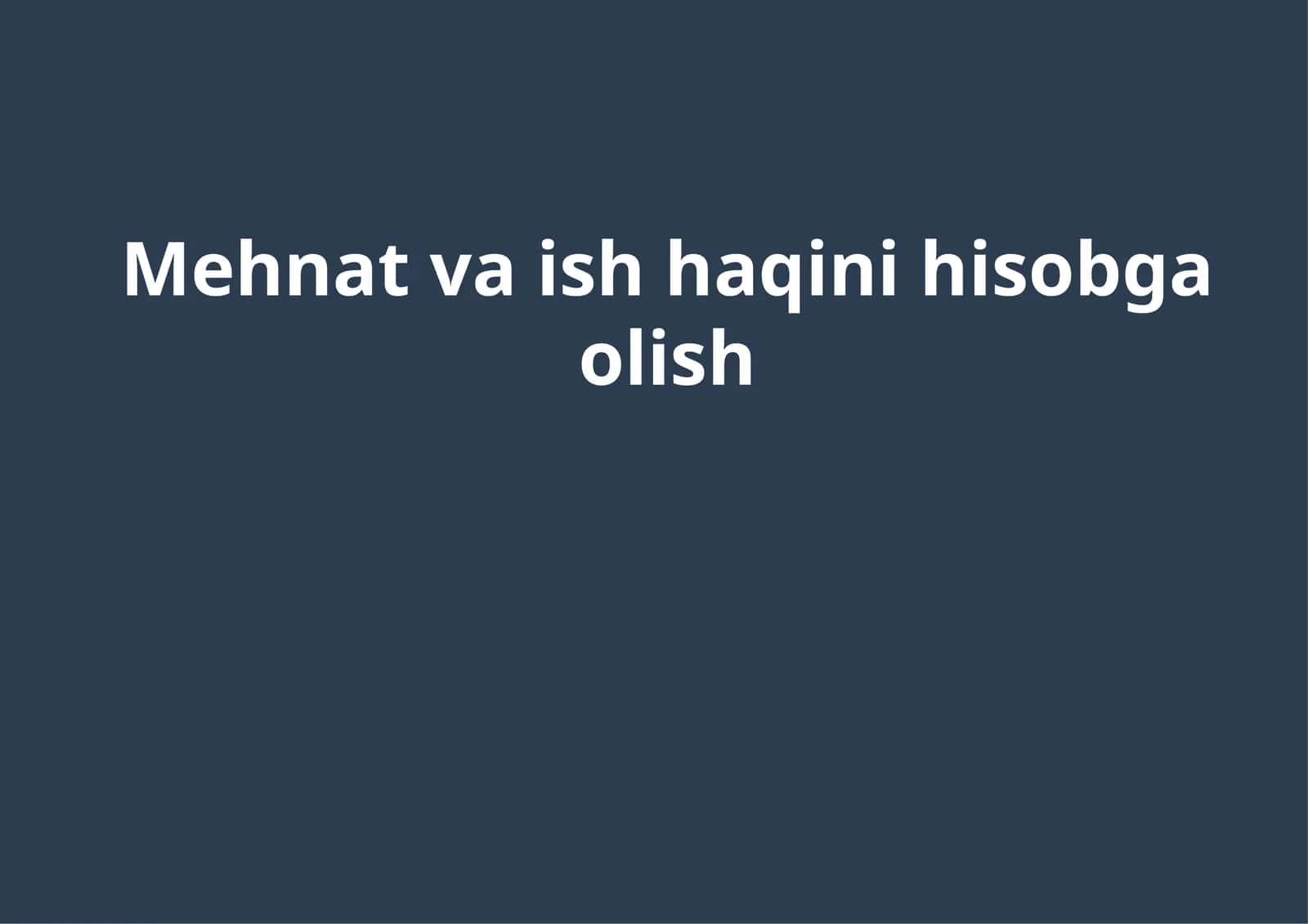 Mehnat va ish haqini hisobga olish 1