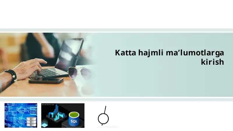 Katta hajmli ma’lumotlarga kirish 1