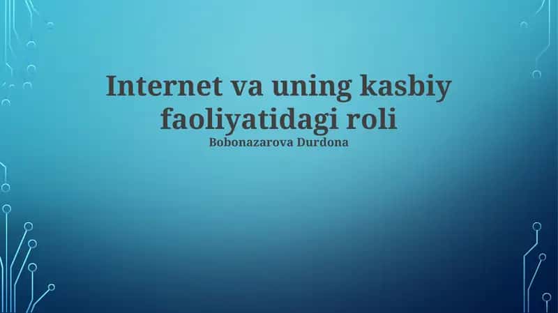 Internet va uning kasbiy faoliyatidagi roli 1