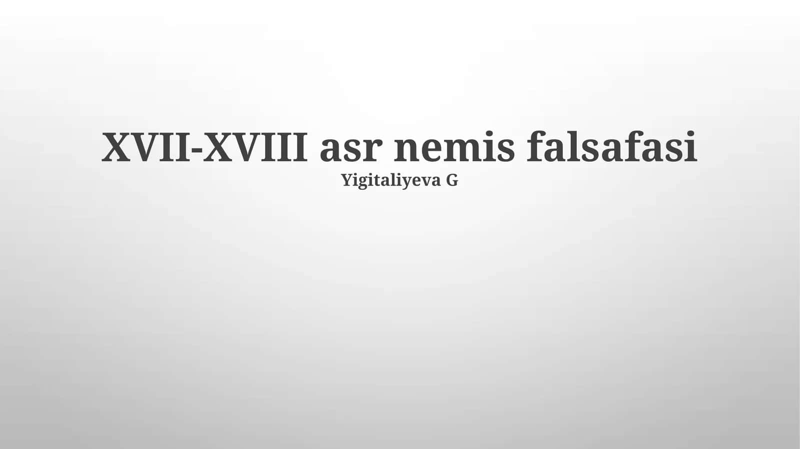 XVII-XVIII asr nemis falsafasi 1