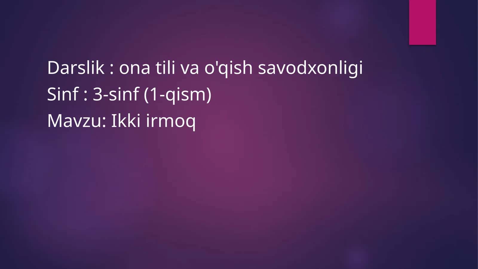 Darslik : ona tili va o'qish savodxonligiSinf : 3-sinf (1-qism)Mavzu: Ikki irmoq 1