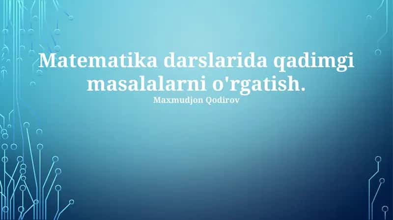 Qadimgi Matematikaning Zamonaviy Qo'llanilishi 1