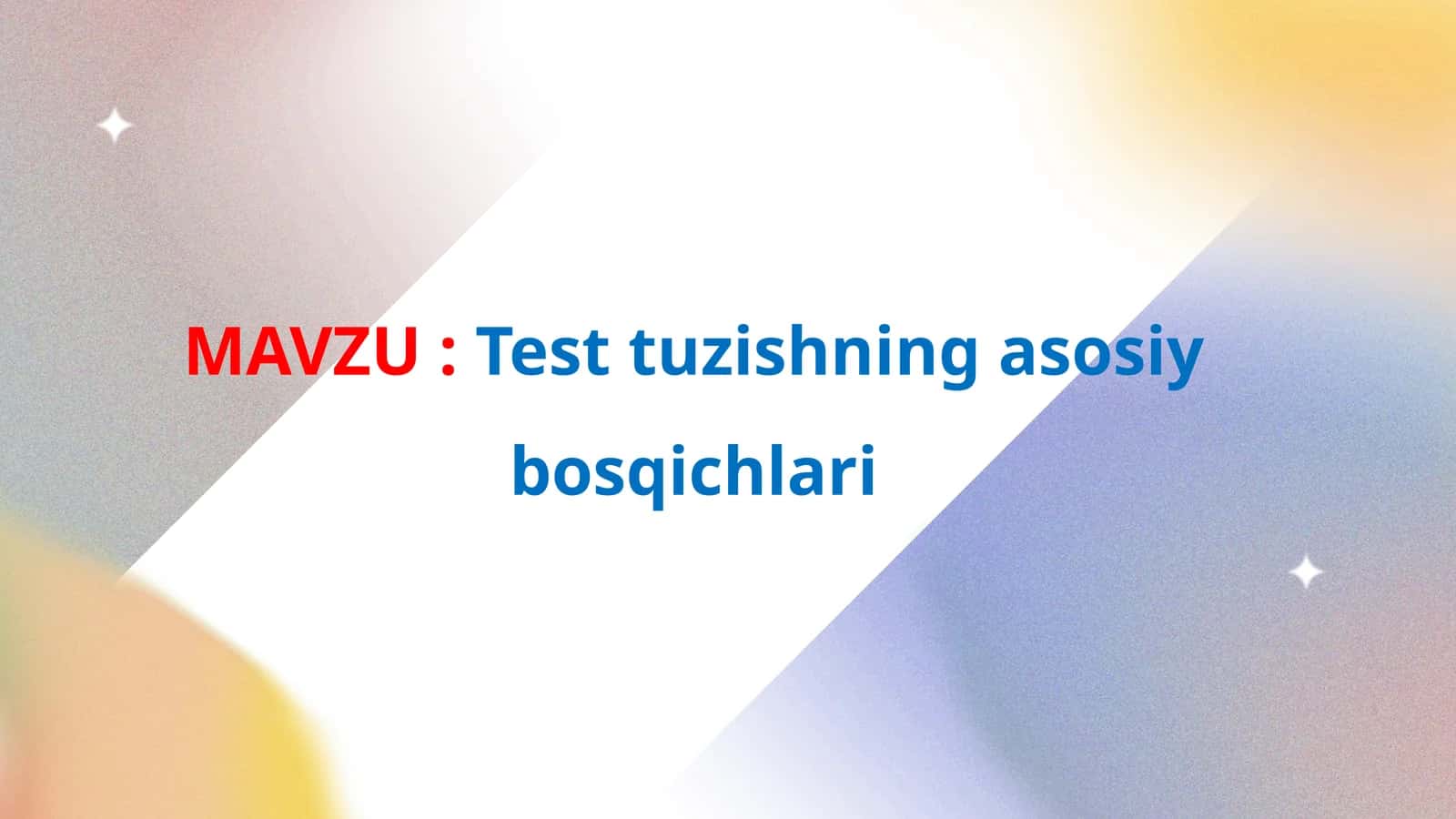 Test tuzishning asosiy bosqichlari 1