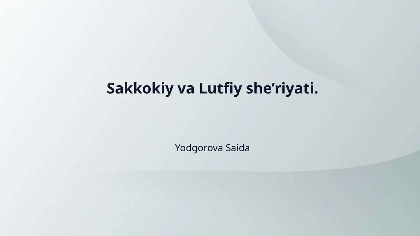 Sakkokiy va Lutfiy she’riyati 1