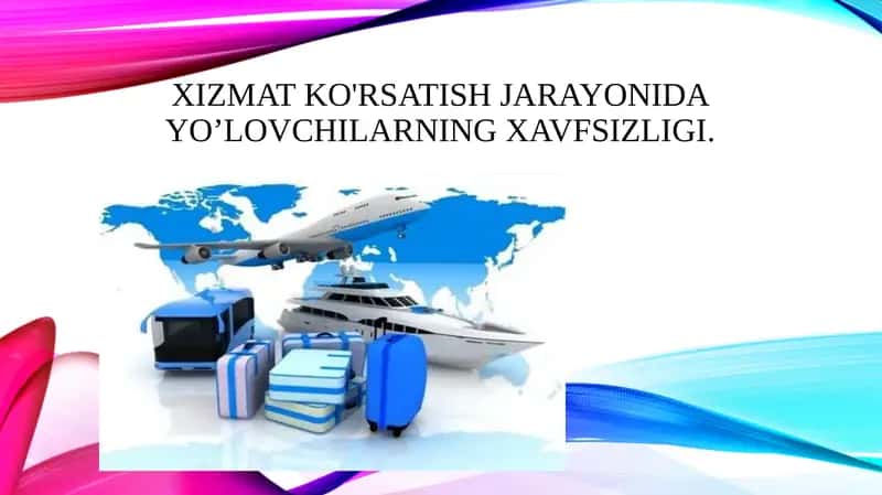 Xizmat ko'rsatish jarayonida yo’lovchilarning xavfsizligi 1
