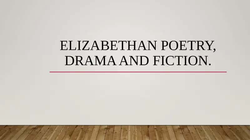 Elizabethan poetry, drama and fiction. 1