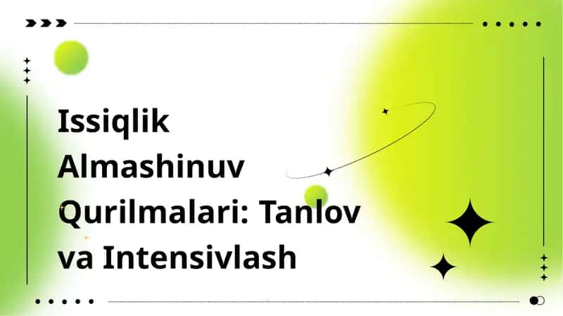 Issiqlik Almashinuv Qurilmalari: Tanlov va Intensivlash 1