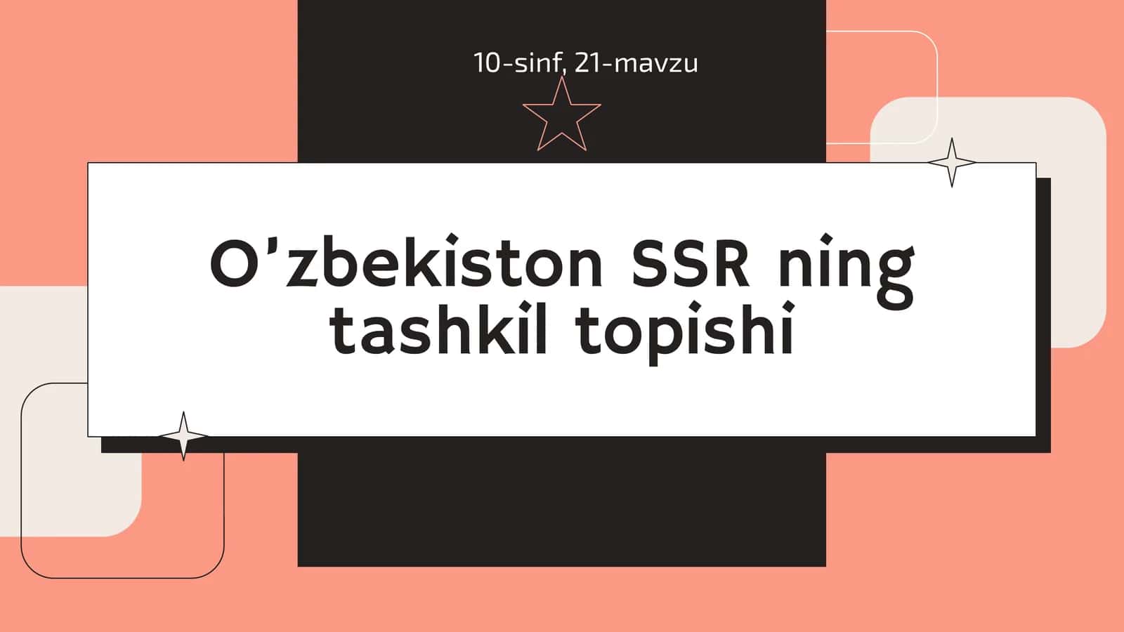 O'zbekiston SSRning tashkil topishi 1