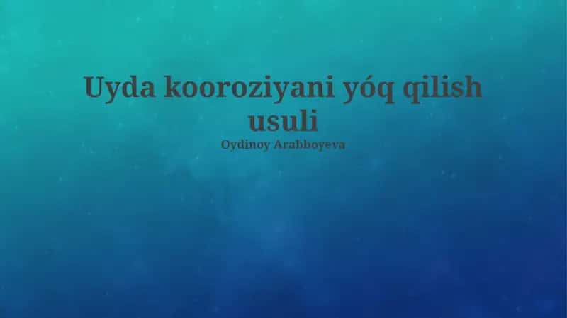 Uyda kooroziyani yóq qilish usuli 1