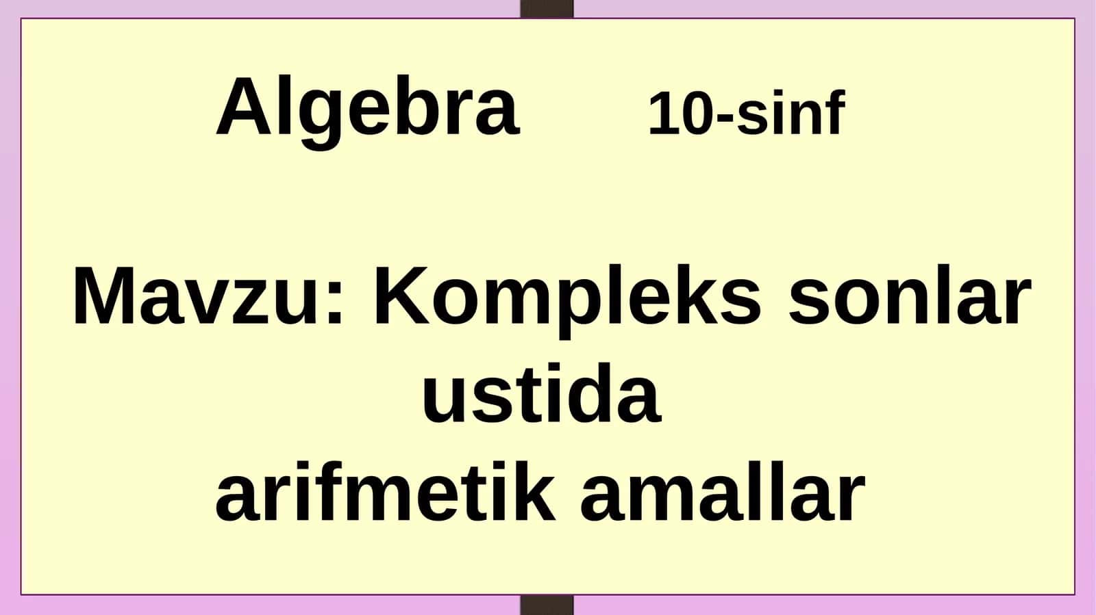 Komplekssonlar ustida arifmetikamallar 1