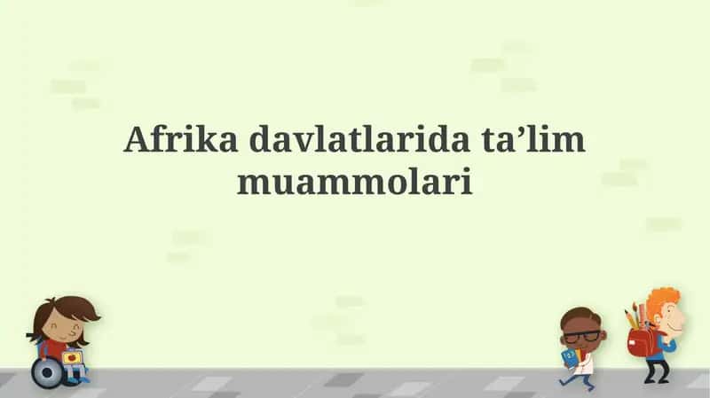 Afrika davlatlari ta'lim muammolari 1