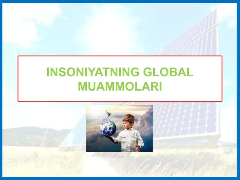 INSONIYATNING GLOBAL MUAMMOLARI 1