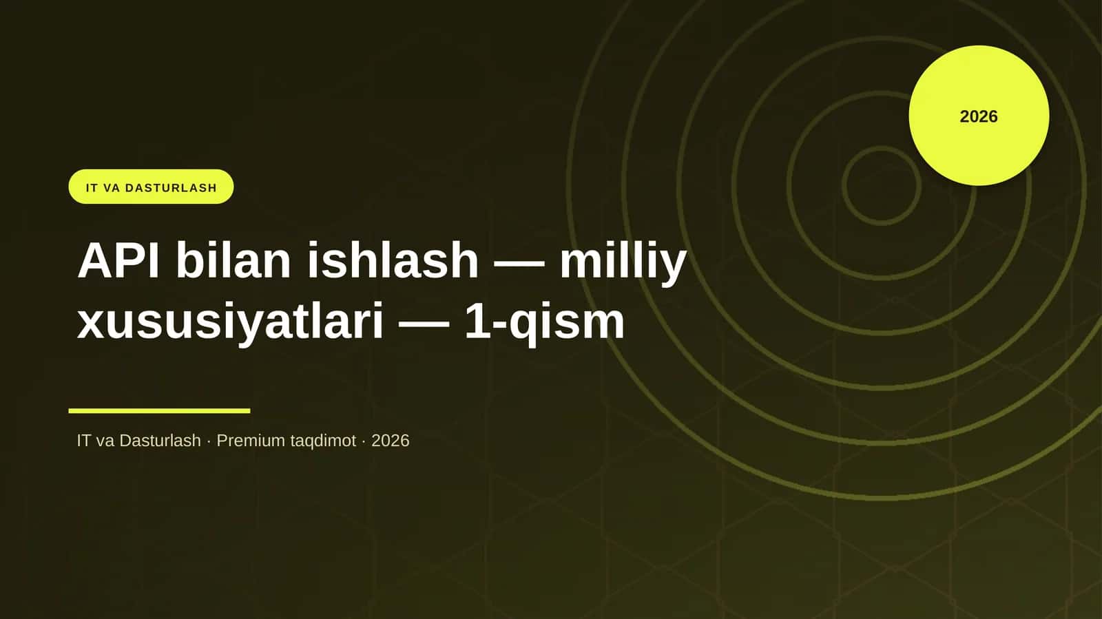 API bilan ishlash — milliy xususiyatlari — 1-qism 1