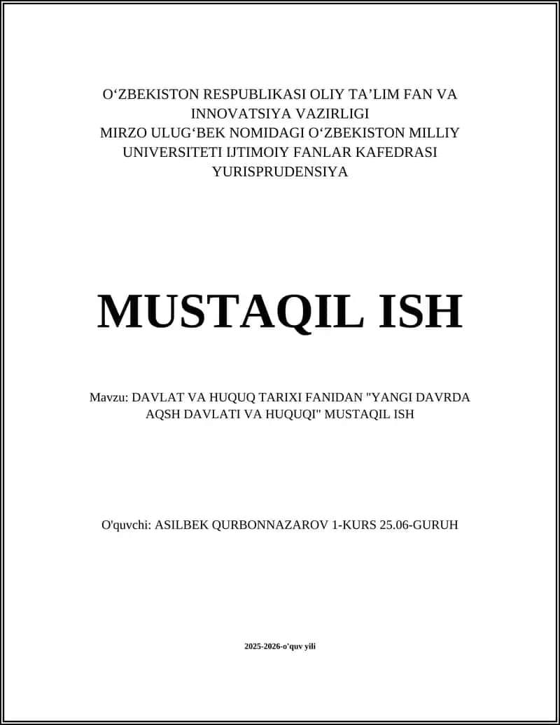DAVLAT VA HUQUQ TARIXI FANIDAN "YANGI DAVRDA AQSH DAVLATI VA HUQUQI" MUSTAQIL ISH 1
