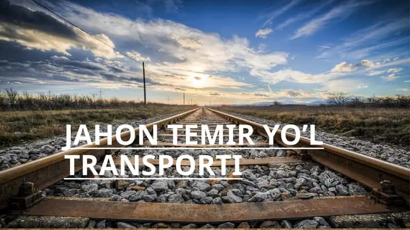 Jahon Temiryo'l transporti 1