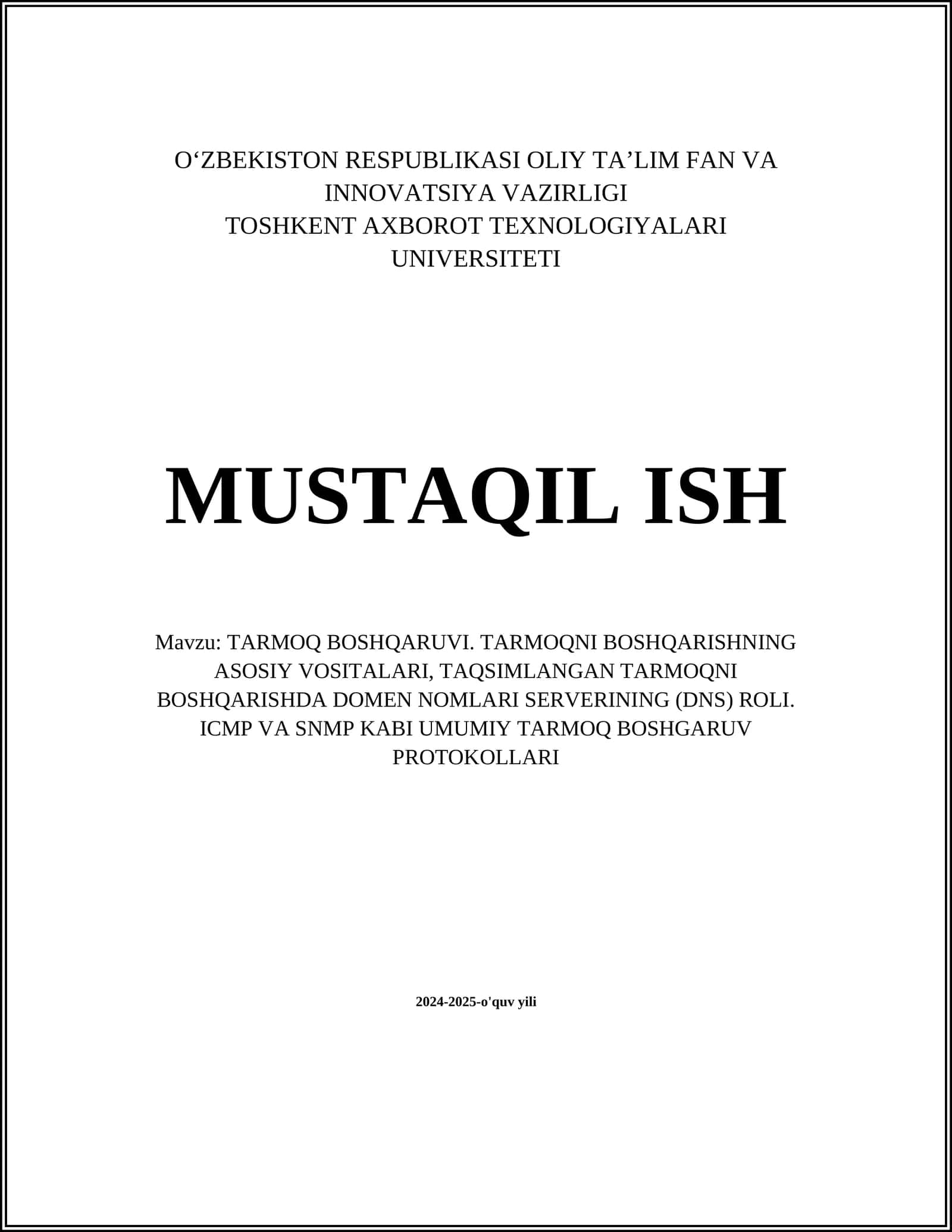TARMOQ BOSHQARUVI. TARMOQNI BOSHQARISHNING ASOSIY VOSITALARI, TAQSIMLANGAN TARMOQNI BOSHQARISHDA DOMEN NOMLARI SERVERINING (DNS) ROLI. ICMP VA SNMP KABI UMUMIY TARMOQ BOSHGARUV PROTOKOLLARI 1