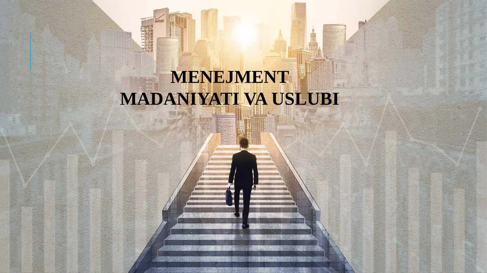 MENEJMENT MADANIYATI VA USLUBI 1