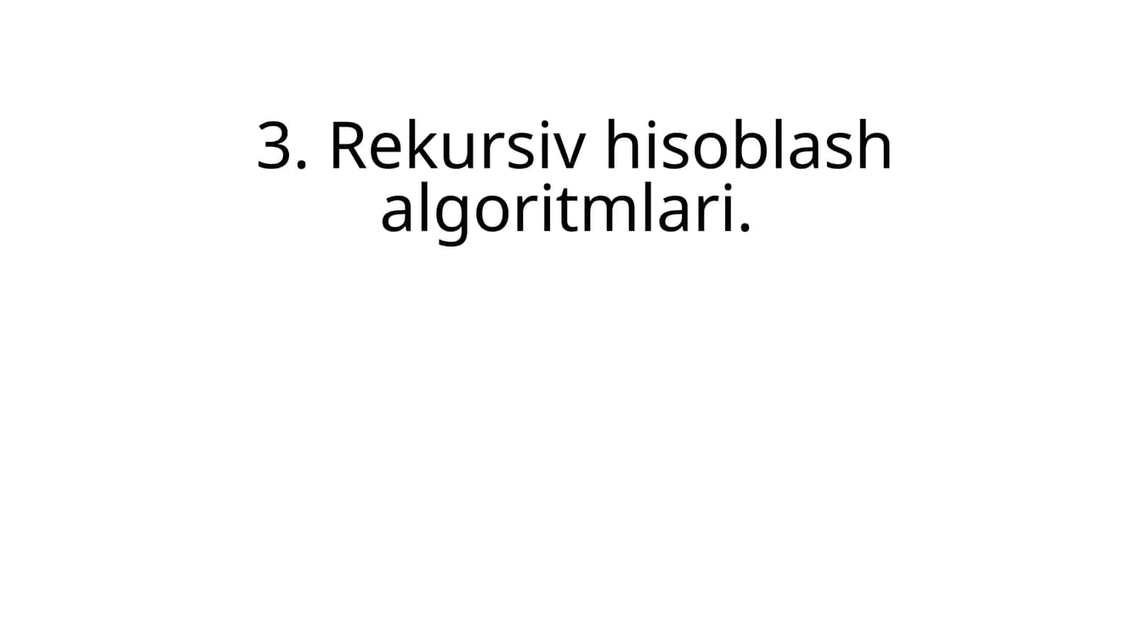 Rekursiv hisoblash algoritmlari 1