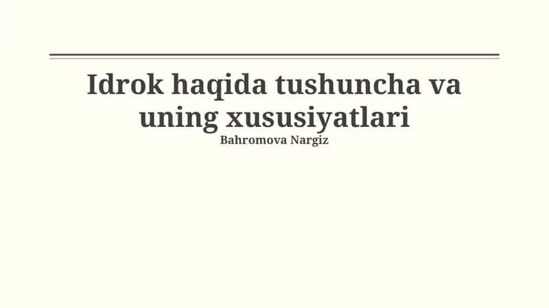 Idrok haqida tushuncha va uning xususiyatlari 1
