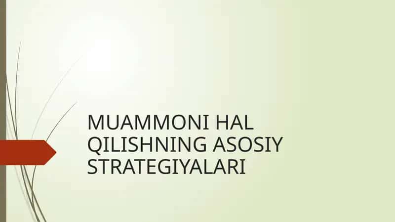 MUAMMONI HAL QILISHNINGASOSIY STRATEGIYALARI 1