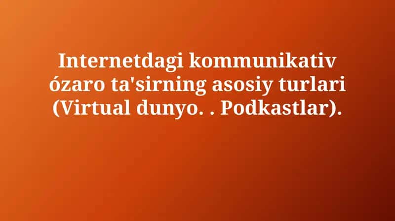 Virtual olam va Podcastlar: Ta'rif va xususiyatlar 1