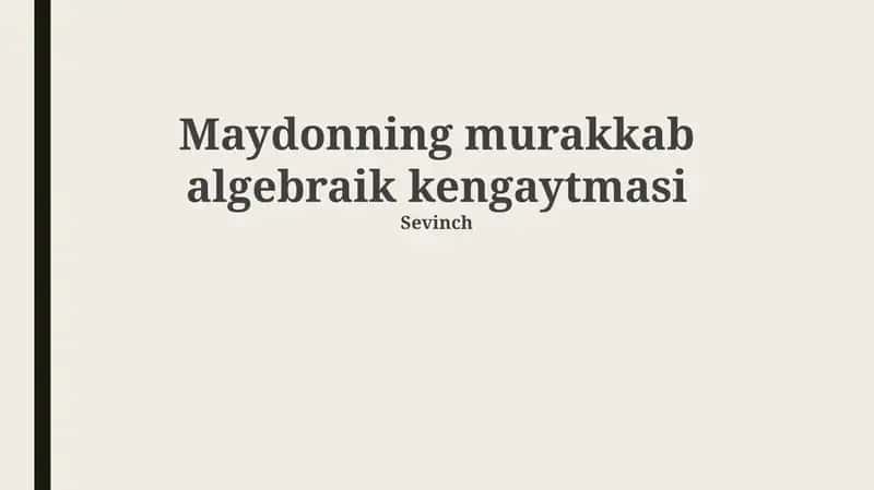 Maydonning murakkab algebraik kengaytmasi 1