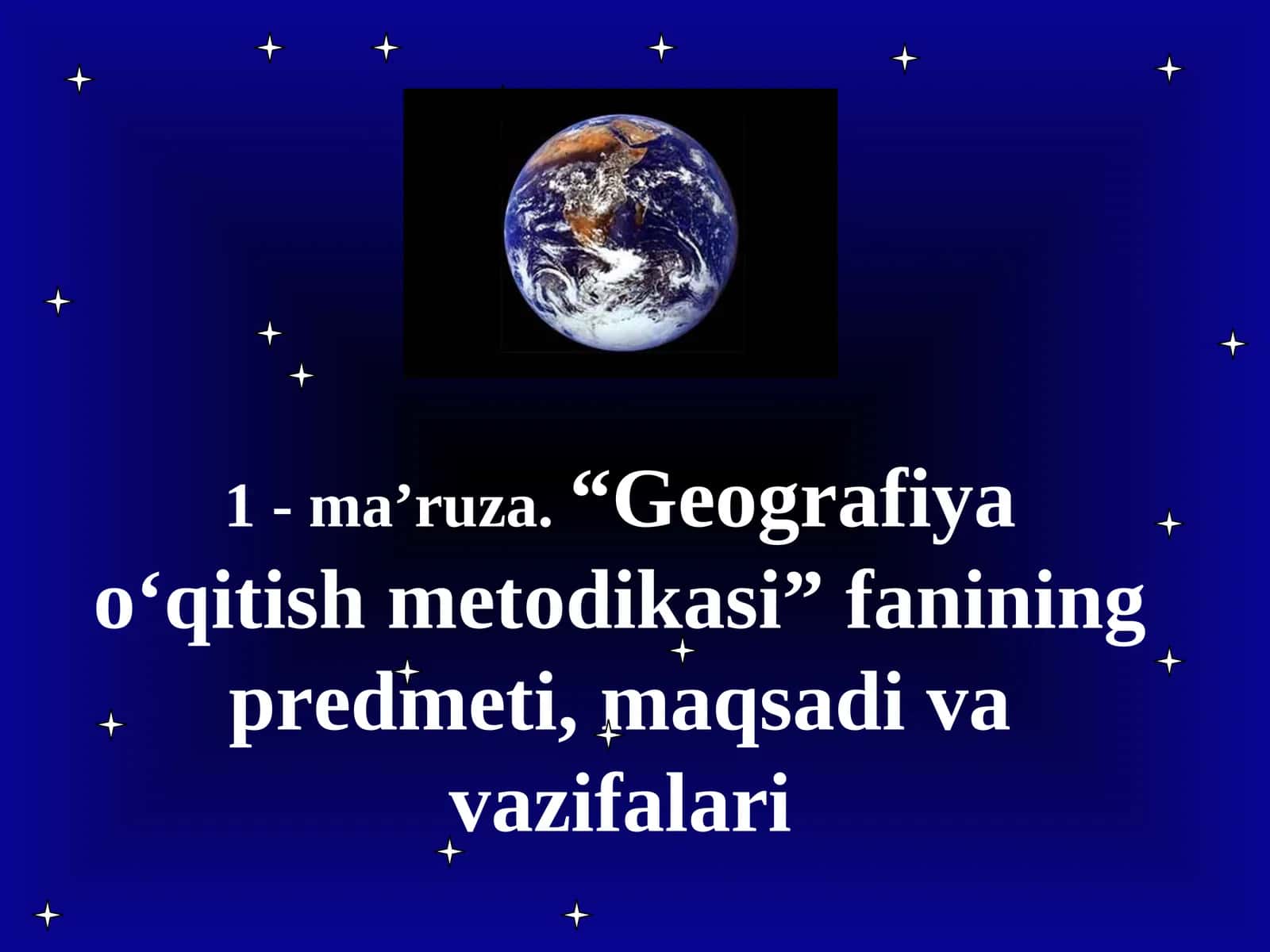 Geografiya o‘qitish metodikasi 1