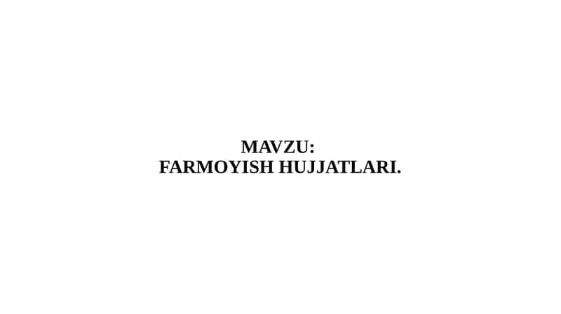 FARMOYISH HUJJATLARI 1