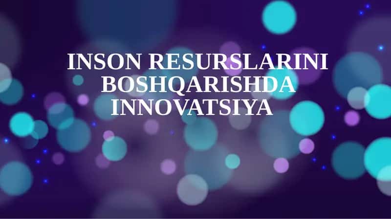 Inson Resurslarini Boshqarishda Innovatsiya 1