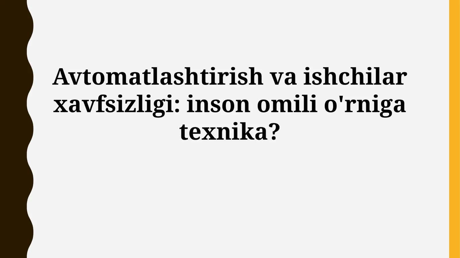 Avtomatlashtirish va ishchilar xavfsizligi: inson omili o'rnigatexnika? 1