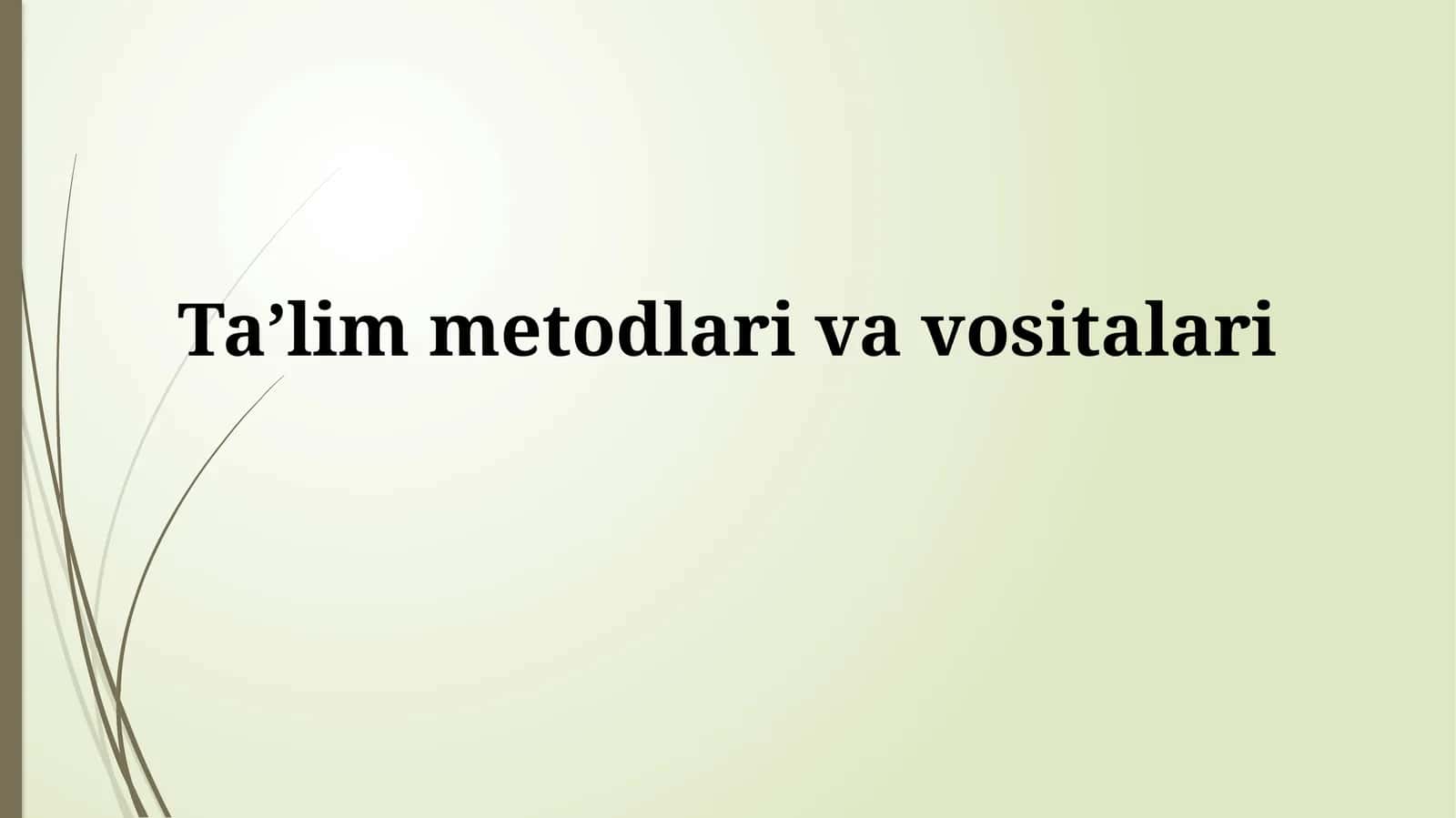 Taʼlim metodlarivavositalari 1