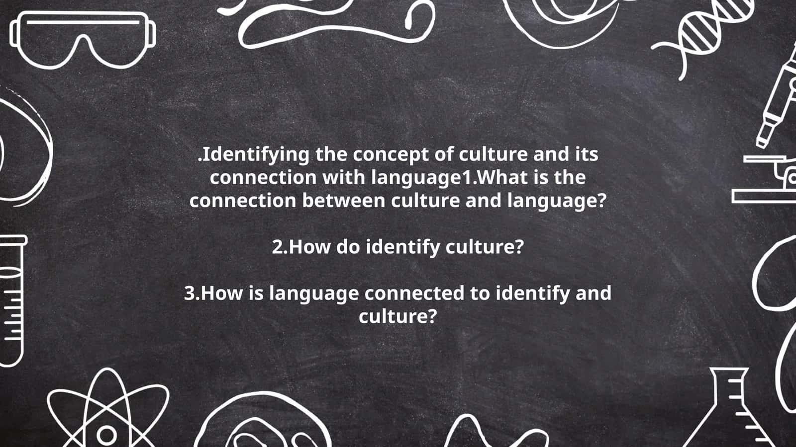 Identifying the concept of culture and its connection with language 1