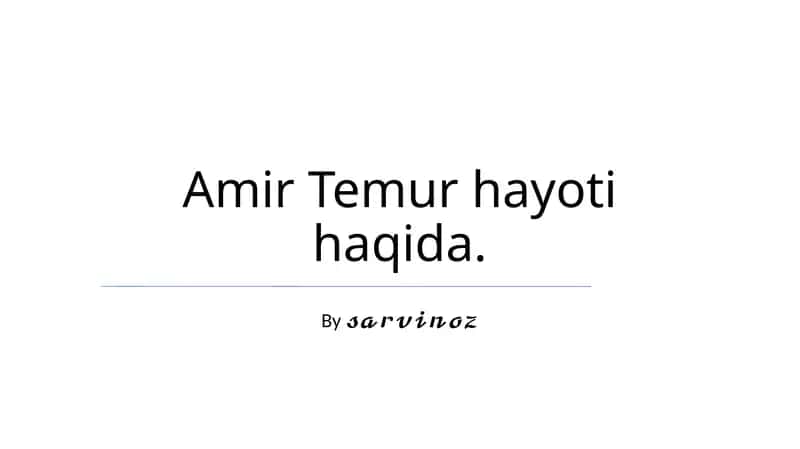 Amir Temur hayoti haqida 1