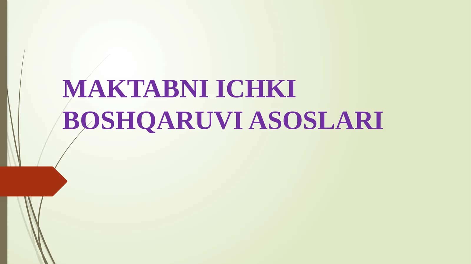 MAKTABNI ICHKI BOSHQARUVI ASOSLARI 1