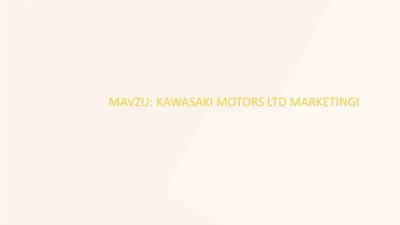 KAWASAKI MOTORS LTD MARKETINGI 1