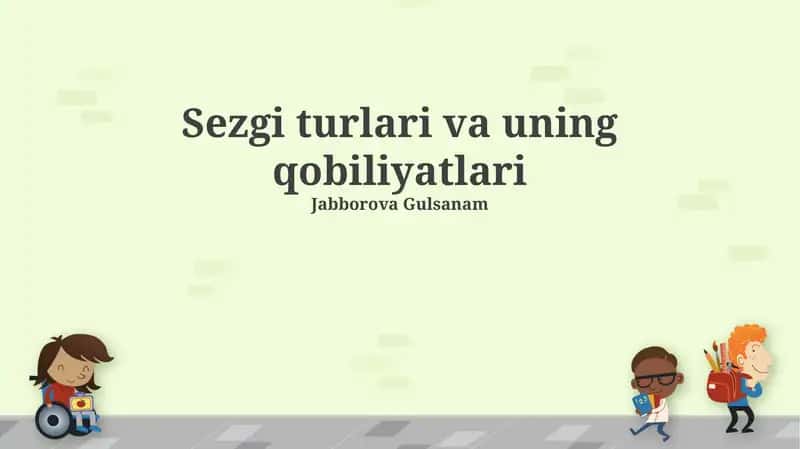 Sezgi turlari va uning qobiliyatlari 1