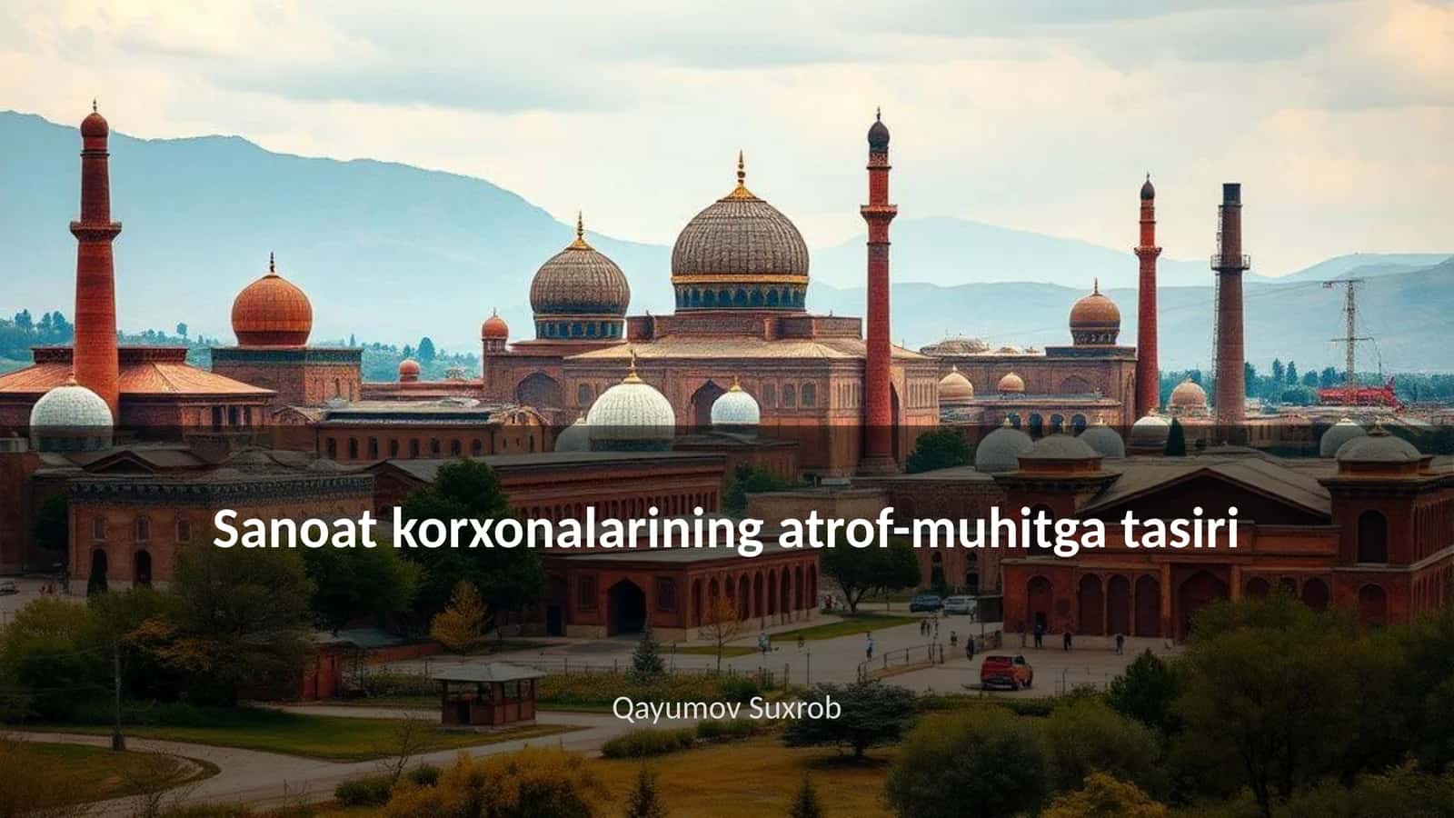 Sanoat korxonalarining atrof-muhitga tasiri 1