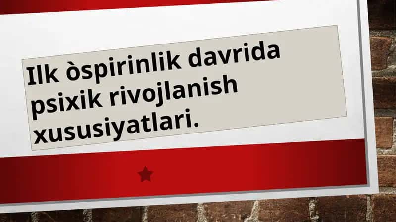 Ilkòspirinlik davrida psixik rivojlanish xususiyatlari 1
