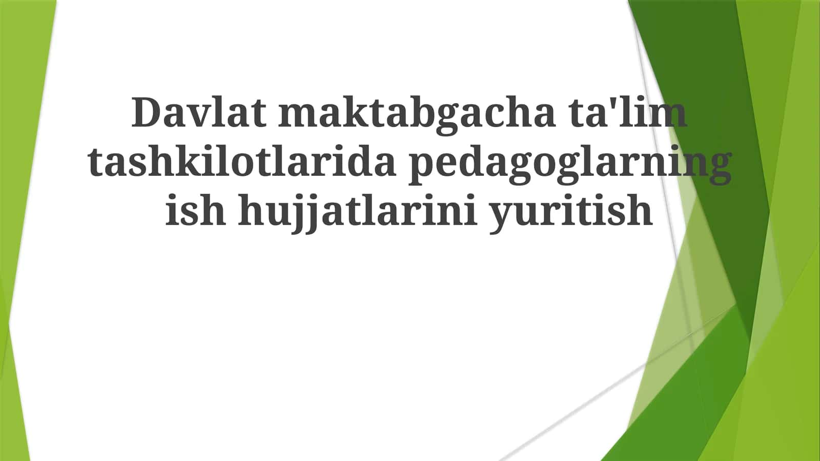 Davlat maktabgacha ta'lim tashkilotlarida pedagoglarning ish hujjatlarini yuritish 1
