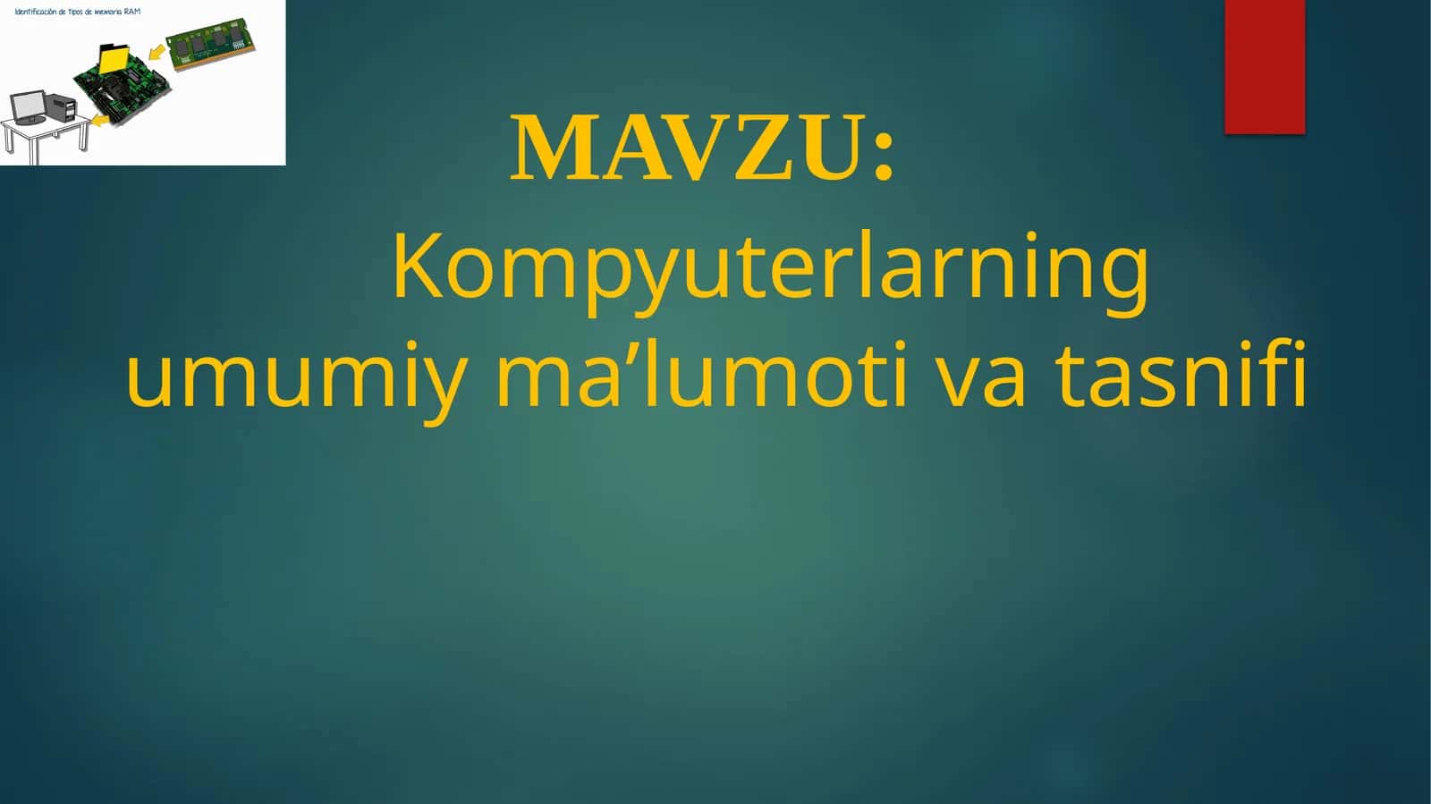 Kompyuterlarning umumiy ma’lumoti va tasnifi 1