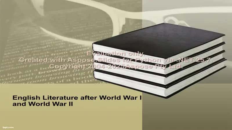 English Literature after World War I and World War II 1