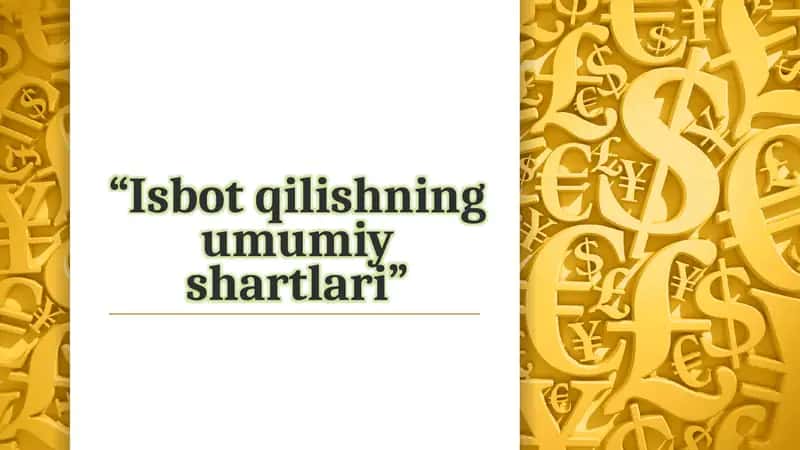 Isbotqilishning umumiy shartlari 1