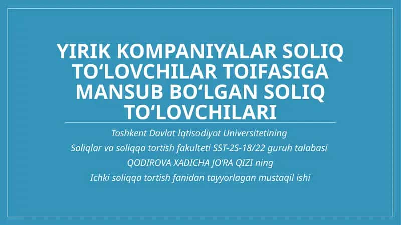 Yirikkompaniyalarning soliq to'lovini o'rgatish 1